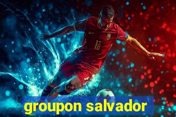 groupon salvador